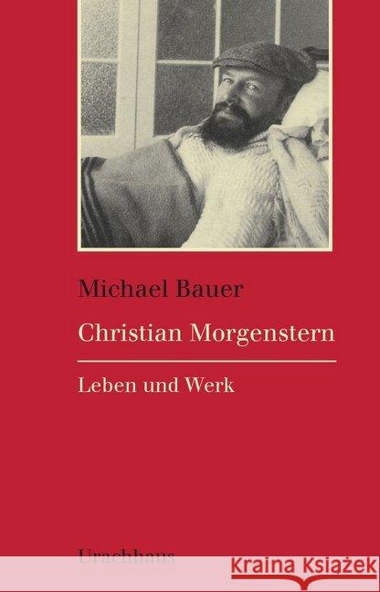 Christian Morgenstern : Leben und Werk Bauer, Michael 9783825178932 Urachhaus - książka