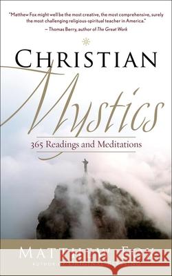 Christian Mystics: 365 Readings and Meditations Fox, Matthew 9781577319528  - książka