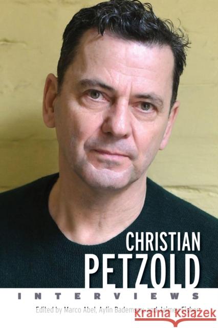 Christian Petzold: Interviews Marco Abel Aylin Bademsoy Jaimey Fisher 9781496846105 University Press of Mississippi - książka