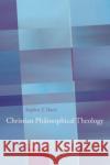 Christian Philosophical Theology Stephen T. Davis 9780199284597 Oxford University Press