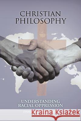 Christian Philosophy: Understanding Racial Oppression Kabasele, Evangelist Leon 9781468582895 Authorhouse - książka
