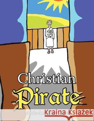 Christian Pirate Mark-Anthony Abel 9781728391649 Authorhouse UK - książka