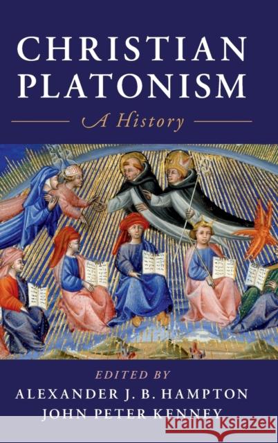 Christian Platonism: A History Alexander J. B. Hampton John Peter Kenney 9781108491983 Cambridge University Press - książka