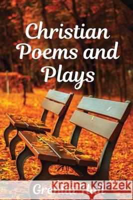 Christian Poems and Plays Grenita Hall 9781955312004 Story Corner Publishing LLC - książka