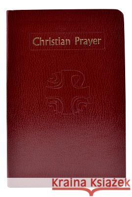 Christian Prayer: The Liturgy of the Hours International Commission on English in t 9780899424064 Catholic Book Publishing Company - książka