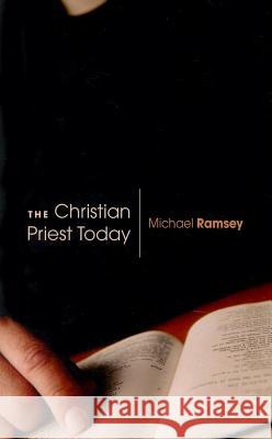 Christian Priest Today (New, Revised) Michael Ramsey 9781610977937 Wipf & Stock Publishers - książka