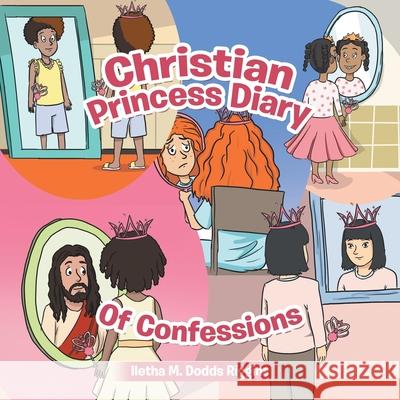 Christian Princess Diary of Confessions Iletha M Dodds Riggins 9781664217287 WestBow Press - książka
