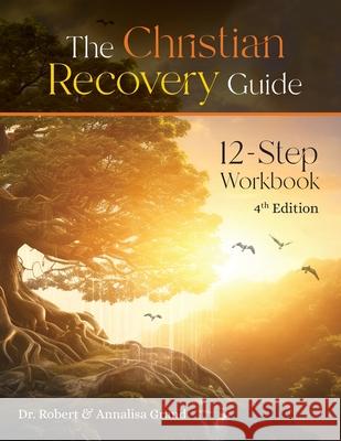 Christian Recovery Guide: 4th Edition Annalisa Grand, Robert Grand 9798324592547 Independently Published - książka