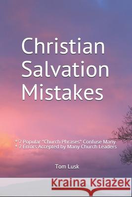 Christian Salvation Mistakes: 7 Popular 