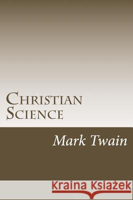 Christian Science Mark Twain 9781505417678 Createspace - książka