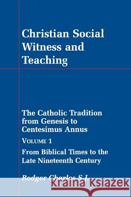Christian Social Witness and Teaching Volume 1 Charles, Rodger 9780852444603 Gracewing - książka