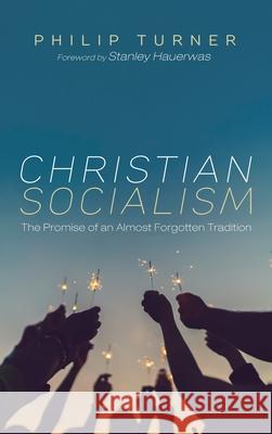 Christian Socialism Philip Turner Stanley Hauerwas 9781725259416 Cascade Books - książka