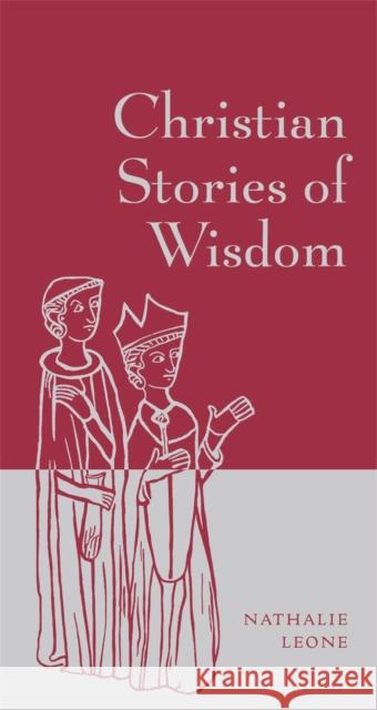 Christian Stories of Wisdom Nathalie Leone 9780316309295 Black Dog & Leventhal - książka