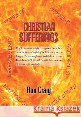 Christian Suffering? Ron Craig 9781543442885 Xlibris - książka