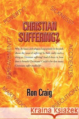 Christian Suffering? Ron Craig 9781543442892 Xlibris - książka