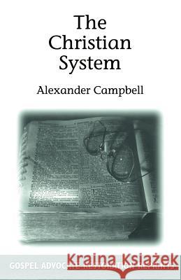 Christian System Alexander Campbell 9780892254798 Gospel Advocate Company - książka