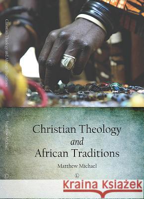 Christian Theology and African Traditions Matthew Michael 9780718892944  - książka