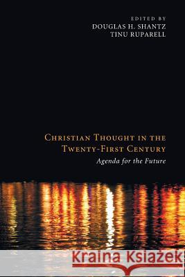 Christian Thought in the Twenty-First Century Shantz, Douglas H. 9781610975759 Cascade Books - książka