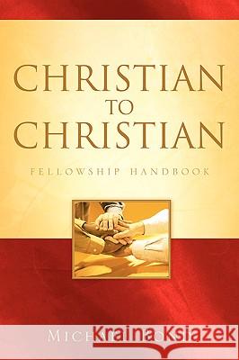 Christian to Christian Michael Bond 9781597816595 Xulon Press - książka