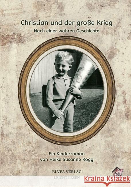 Christian und der große Krieg Rogg, Heike Susanne 9783746706306 epubli - książka