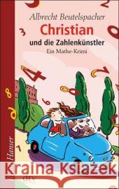 Christian Und Der Zahlenkunstler Albrecht Beutelspacher 9783423623322 Deutscher Taschenbuch Verlag GmbH & Co. - książka