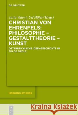 Christian von Ehrenfels: Philosophie - Gestalttheorie - Kunst Höfer, Ulf 9783110517910 de Gruyter - książka