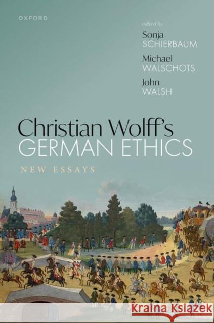 Christian Wolff's German Ethics: New Essays  9780192869562 OUP OXFORD - książka