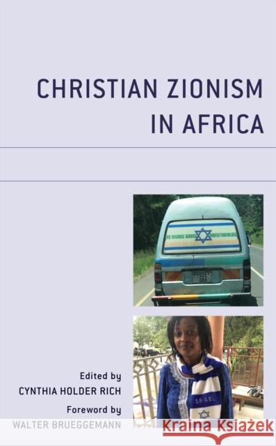 Christian Zionism in Africa Cynthia Holde Walter Brueggemann Mark Braverman 9781978711730 Fortress Academic - książka