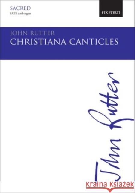 Christiana Canticles John Rutter   9780193390096 Oxford University Press - książka