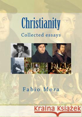 Christianity Fabio Mora 9781979866941 Createspace Independent Publishing Platform - książka