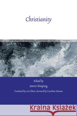 Christianity ZHUO Xinping, Zhen Chi, Caroline Mason 9789004174528 Brill - książka