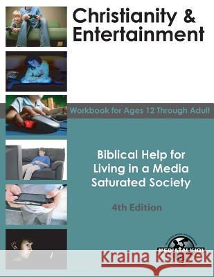 Christianity & Entertainment: Biblical Help for Living in a Media Saturated Society Phillip Telfer Steve Tschoepe 9781533557513 Createspace Independent Publishing Platform - książka