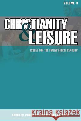 Christianity & Leisure II: Issues for the twenty-first century Paul Heintzman, Glen Van Andel 9781940567198 Dordt College Press - książka