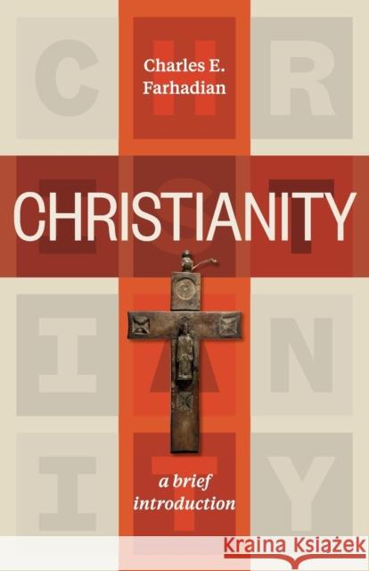 Christianity: A Brief Introduction Charles E. Farhadian 9781540960221 Baker Academic - książka