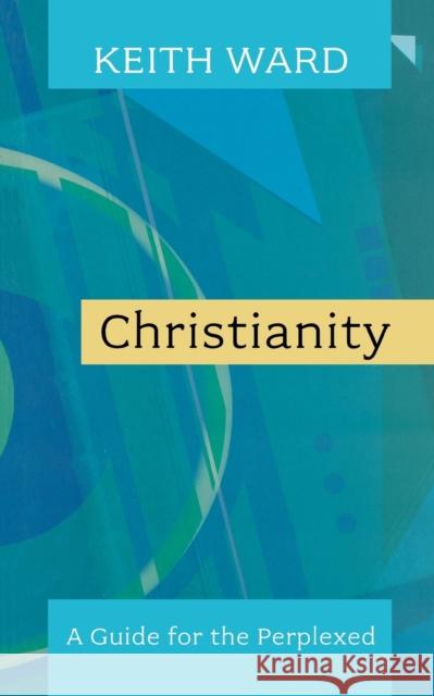 Christianity: A Guide for the Perplexed. Keith Ward Ward, Keith 9780281058969  - książka