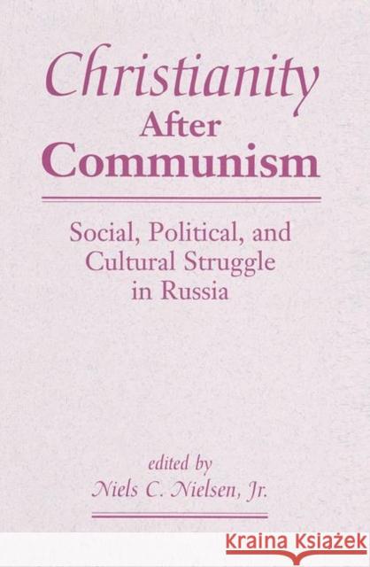 Christianity After Communism: Social, Political, and Cultural Struggle in Russia Nielsen 9780367314965 Taylor and Francis - książka