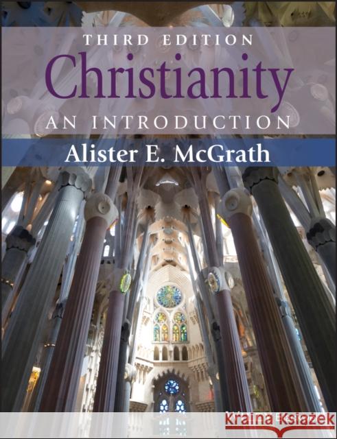 Christianity: An Introduction Alister E. (King's College, London, UK) McGrath 9781118465653 John Wiley and Sons Ltd - książka