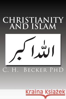 Christianity And Islam Becker Phd, C. H. 9781502360526 Createspace - książka
