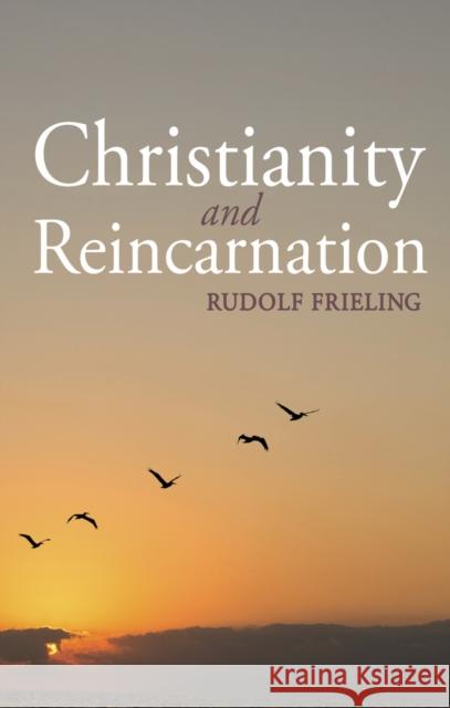 Christianity and Reincarnation Rudolf Frieling 9781782501978 Floris Books - książka