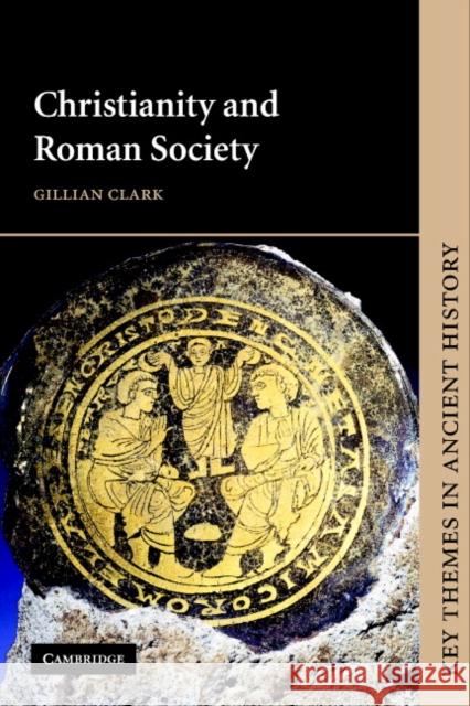 Christianity and Roman Society Gillian Clark 9780521633864  - książka