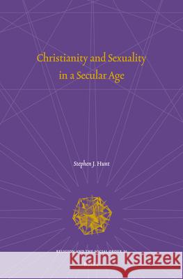 Christianity and Sexuality in a Secular Age Stephen J. Hunt 9789004748132 Brill - książka