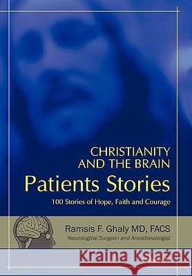 Christianity and the Brain: Patients Stories Ghaly Facs, Ramsis F. 9781450240437 iUniverse.com - książka