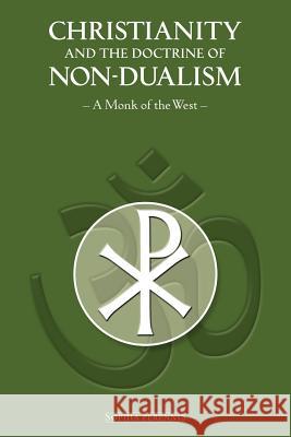 Christianity and the Doctrine of Non-Dualism Moine                                    Monk Of the West A Jr. Alvi 9780900588822 Sophia Perennis et Universalis - książka