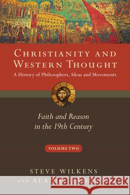 Christianity and Western Thought: Faith and Reason in the 19th Century Steve Wilkens Alan G. Padgett 9780830839520 InterVarsity Press - książka