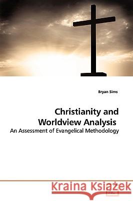 Christianity and Worldview Analysis Bryan Sims 9783639133585 VDM Verlag - książka