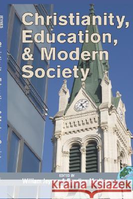 Christianity, Education and Modern Society (Hc) Jeynes, William 9781593117375 Information Age Publishing - książka