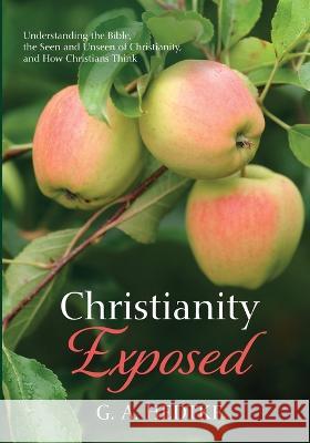 Christianity Exposed G A Hedtke 9781666766295 Resource Publications (CA) - książka