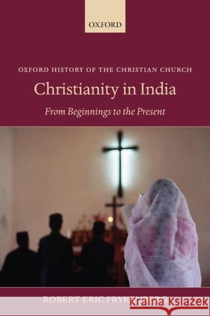 Christianity in India: From Beginnings to the Present Frykenberg, Robert Eric 9780199575831  - książka