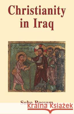 Christianity in Iraq: Its Origins and Development to the Present Day Suha Rassam   9780852448595 Gracewing - książka