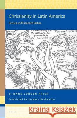 Christianity in Latin America: Revised and Expanded Edition Hans-J Rgen Prien 9789004222625 Brill Academic Publishers - książka